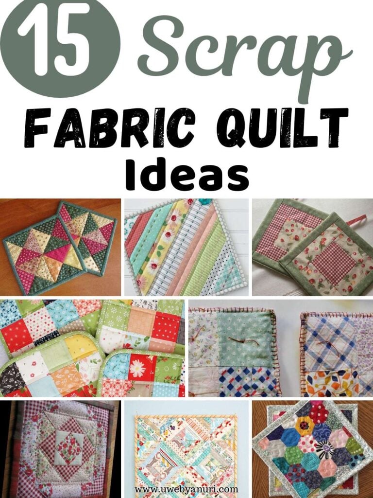 15 Scrap Fabric Quilt Ideas.