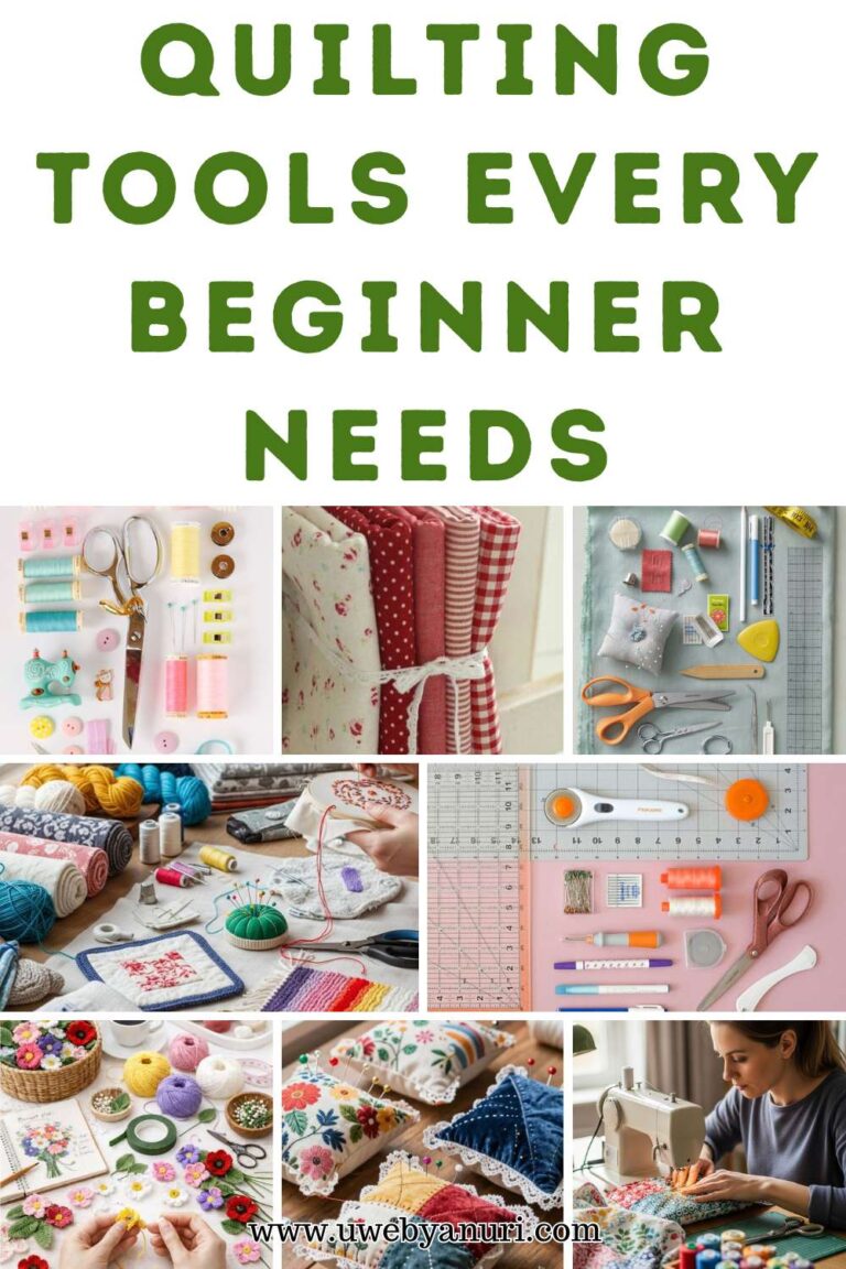 Quilting Tools Every Beginner Needs.