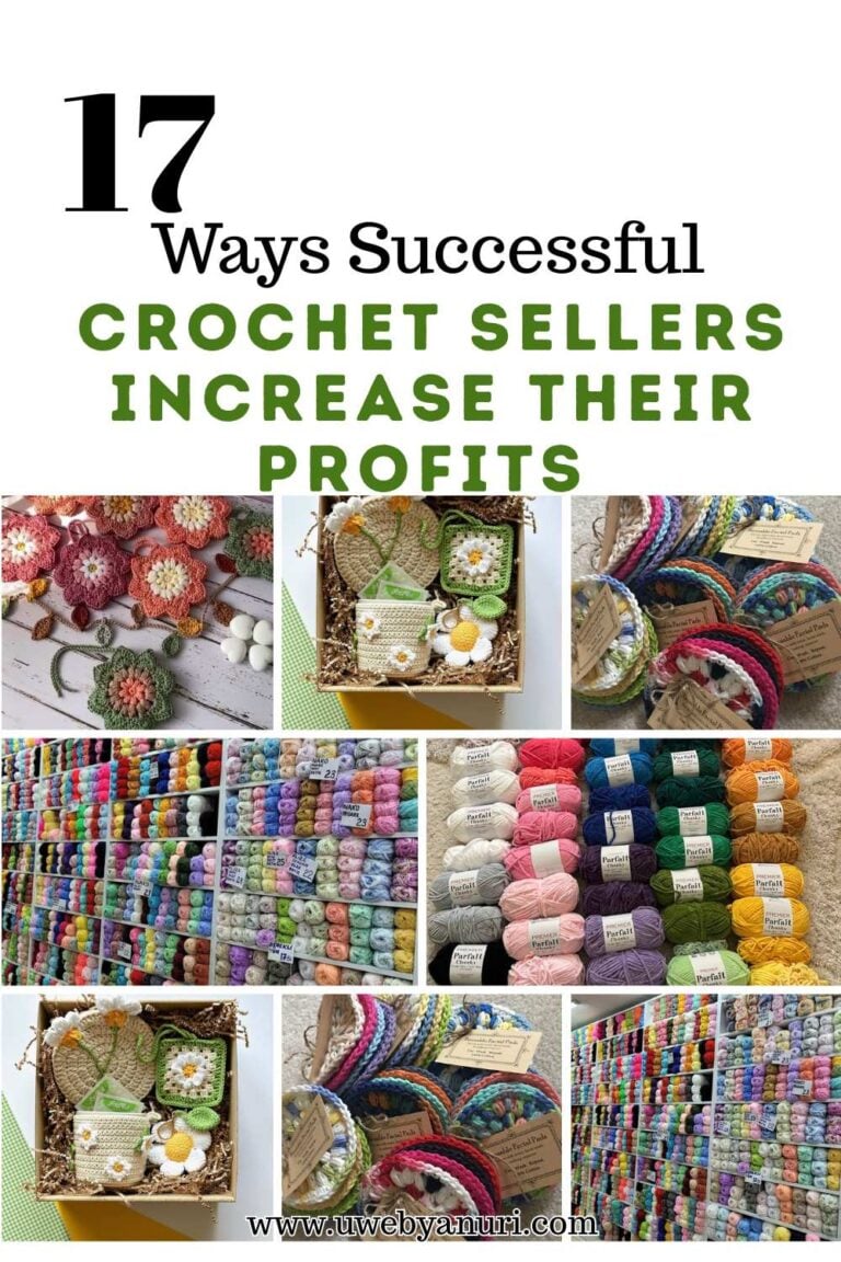 17 Ways Successful Crochet Sellers Increase Their Profits Without Working More